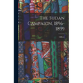 The Sudan Campaign, 1896-1899 - Paperback