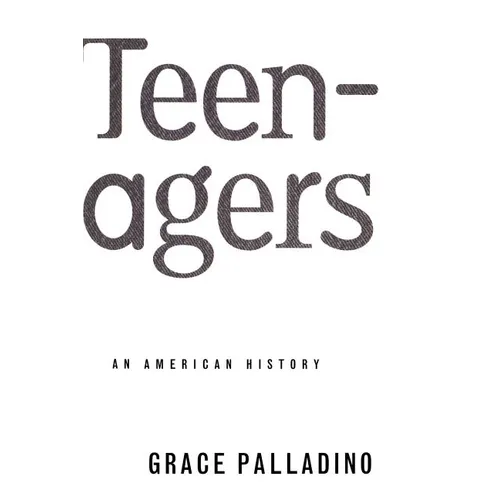 Teenagers: An American History - Paperback