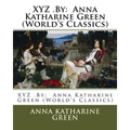 XYZ .By: Anna Katharine Green (World's Classics) - Paperback