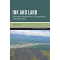 Ink and Land: Documenting Factionalism around a Prospective Mine in Papua New Guinea - Paperback