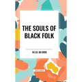 The Souls of Black Folk (an African American Heritage Book) - Hardcover