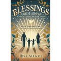 Blessings From Above, A Daily Family Prayer Guide: Uplifting Prayers for Every Day and Every Family - Paperback