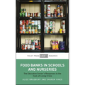 Food Banks in Schools and Nurseries: The Education Sector's Responses to the Cost-Of-Living Crisis - Paperback