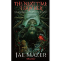 The Next Time I Saw Her - Paperback