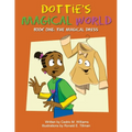 Dottie's Magical World Book 1 - Paperback