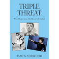 Triple Threat: A Brief Appreciation of the Films of Judy Garland - Paperback