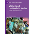 Women and the Media in Jordan: Gender, Power, Resistance - Paperback