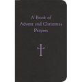 A Book of Advent and Christmas Prayers - Hardcover