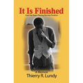 It Is Finished: God Has Been Placing Me Into Position - Paperback