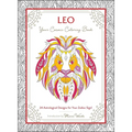 Leo: Your Cosmic Coloring Book: 24 Astrological Designs for Your Zodiac Sign! - Paperback