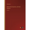 Mathematical Questions, with their Solutions: Vol. XIV - Paperback