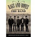 Rags and Bones: An Exploration of the Band - Hardcover