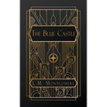 The Blue Castle - Paperback