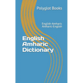 English Amharic Dictionary: English-Amharic / Amharic-English - Paperback
