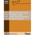 Strengthening Existing 20-psi Mine Ventilation Seals With Carbon Fiber-Reinforced Polymer Reinforcement - Paperback