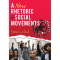 A New Rhetoric of Social Movements - Paperback