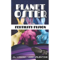 Planet Oster: Fertility Fusion - Paperback
