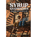Syrup Sandwiches: Choose Not to Give Up! - Paperback