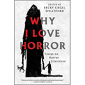 Why I Love Horror: Essays on Horror Literature - Paperback
