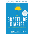 The Gratitude Diaries: How a Year Looking on the Bright Side Can Transform Your Life - Paperback