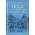 Texas and Northeastern Mexico, 1630-1690 - Paperback