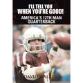 I'll Tell You When You're Good!: The Memoir of America's Youngest College Quarterback - Hardcover
