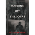 Warding Off Evildoers - Paperback