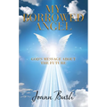 My Borrowed Angel: God's Message About the Future - Paperback