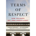 Terms of Respect: How Colleges Get Free Speech Right - Hardcover