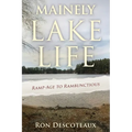 Mainely Lake Life: Ramp-Age to Rambunctious - Paperback