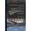 The Breeding Habits and the Segmentation of the egg of the Pipefish (Siphostoma Floridæ) - Paperback