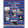 Art and Beauty in the Heartland: The Story of the Eagle's Nest Camp at Oregon, Illinois, 1898-1942 - Paperback