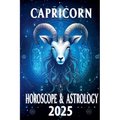 Capricorn Horoscope & Astrology 2025 - Paperback
