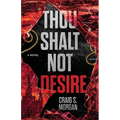 Thou Shalt Not Desire - Paperback