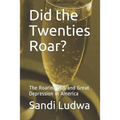 Did the Twenties Roar?: The Roaring 20s and Great Depression in America - Paperback