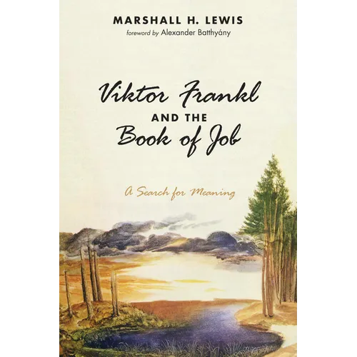 Viktor Frankl and the Book of Job: A Search for Meaning - Paperback