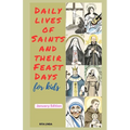 Daily Lives of Saints and their Feast Day for Kids - Paperback