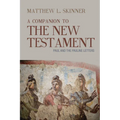 A Companion to the New Testament: Paul and the Pauline Letters - Paperback