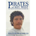 Pirates of Key West: High Times on the High Seas in the Roaring 1980s - Paperback