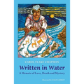 Written In Water: A Memoir of Love, Death and Mystery - Paperback