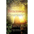 Bittersweet: Faith Lost and Found, and the DNA Test that Brought a Baby Back to Life - Paperback
