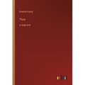 Thais: in large print - Paperback