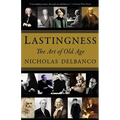 Lastingness: The Art of Old Age - Paperback