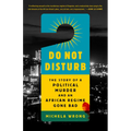 Do Not Disturb: The Story of a Political Murder and an African Regime Gone Bad - Paperback