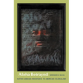 Aloha Betrayed: Native Hawaiian Resistance to American Colonialism - Paperback