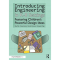 Introducing Engineering in K-8 Settings: Fostering Children's Powerful Design Ideas - Paperback