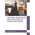 Learning Innovation and the Future of Higher Education - Hardcover