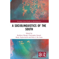 A Sociolinguistics of the South - Paperback