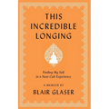 This Incredible Longing - Paperback