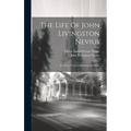 The Life Of John Livingston Nevius: For Forty Years A Missionary In China - Hardcover